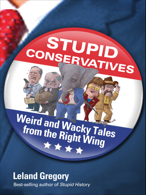 Title details for Stupid Conservatives by Leland Gregory - Available